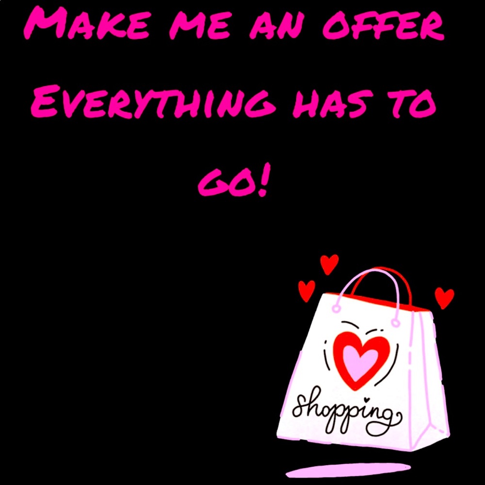Make me an offer! Everything needs to go!